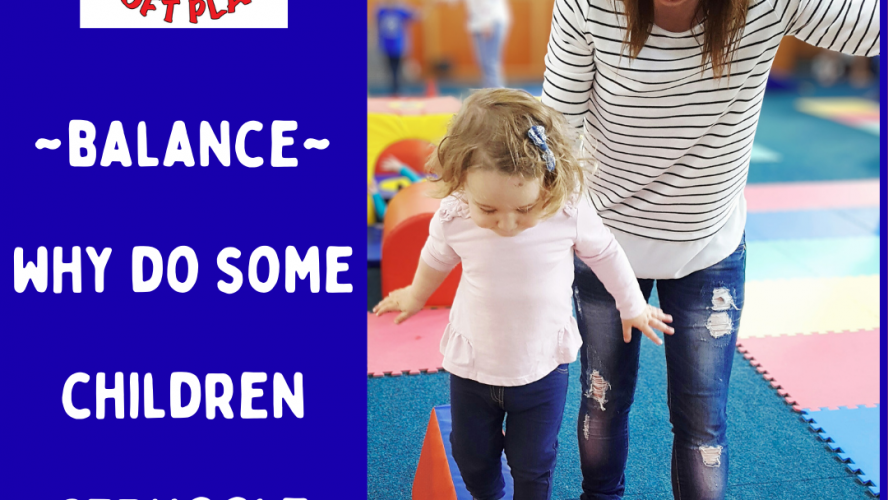 BALANCE – Why do some children struggle?